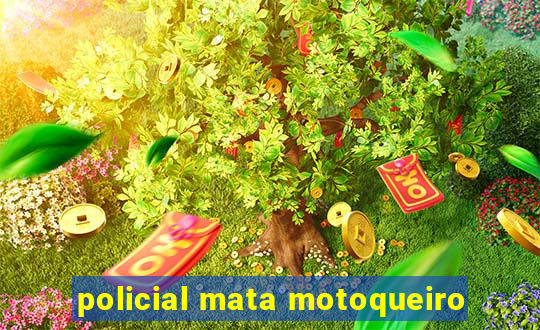 policial mata motoqueiro